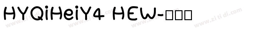 HYQiHeiY4 HEW字体转换